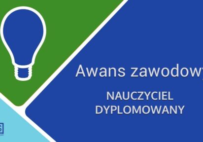 Podsumowanie awansu zawodowego nauczyciela mianowanego  ubiegającego się o stopień nauczyciela dyplomowanego – sprawozdanie i prezentacja wymagań kwalifikacyjnych.