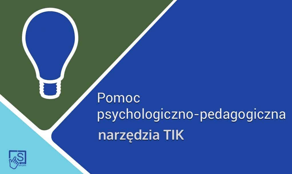 Pomoc psychologiczno-pedagogiczna – narzędzia TIK