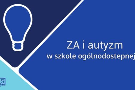 ZA i autyzm w szkole ogólnodostępnej
