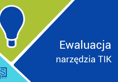 Ewaluacja w pracy nauczyciela z wykorzystaniem narzędzi TIK Ewaluacja w pracy nauczyciela z wykorzystaniem narzędzi TIK