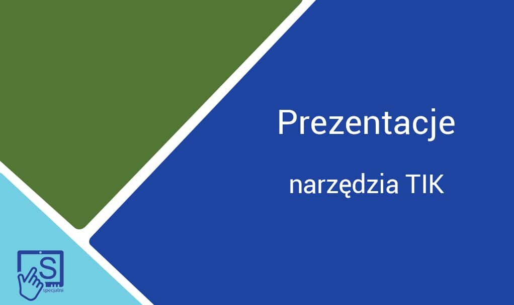 Narzędzia TIK do tworzenia prezentacji