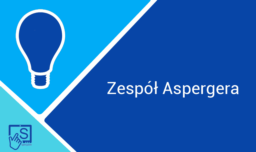 Zespół Aspergera – kluczowe informacje
