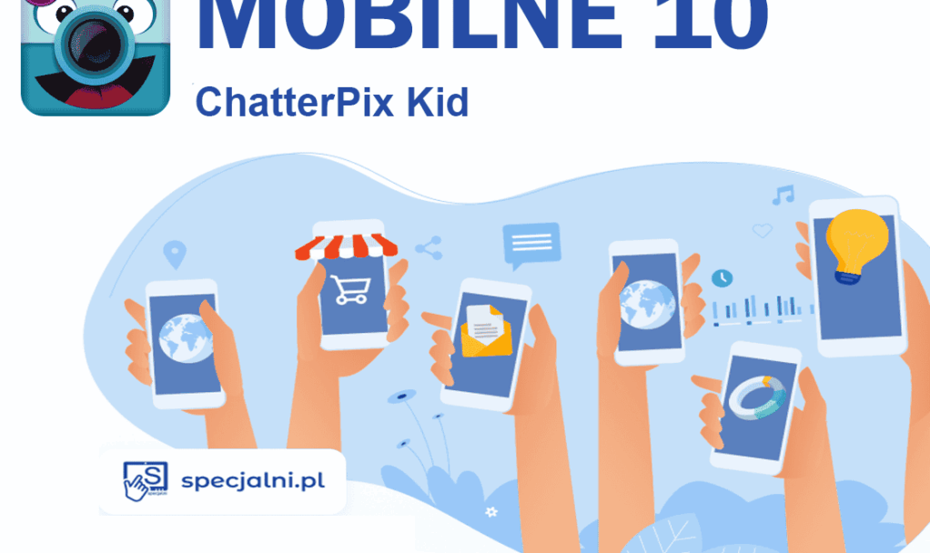Mobilne 10 – aplikacja ChatterPix Kid