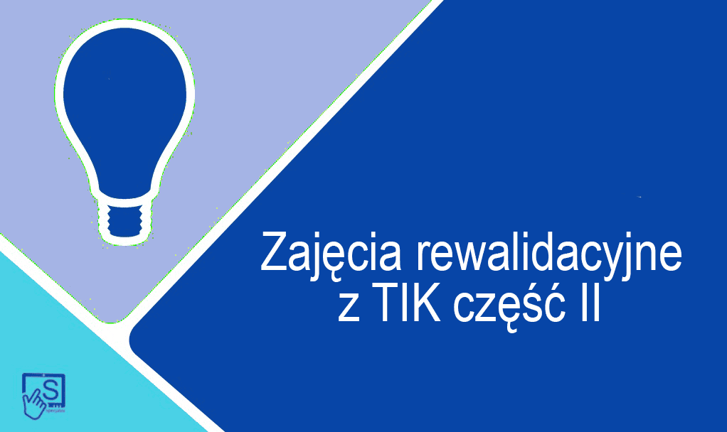 Zajęcia rewalidacyjne z TIK – część II