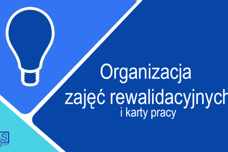 Organizacja zajęć rewalidacyjnych i karty pracy