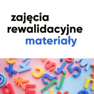 Zajęcia rewalidacyjne. Materiały