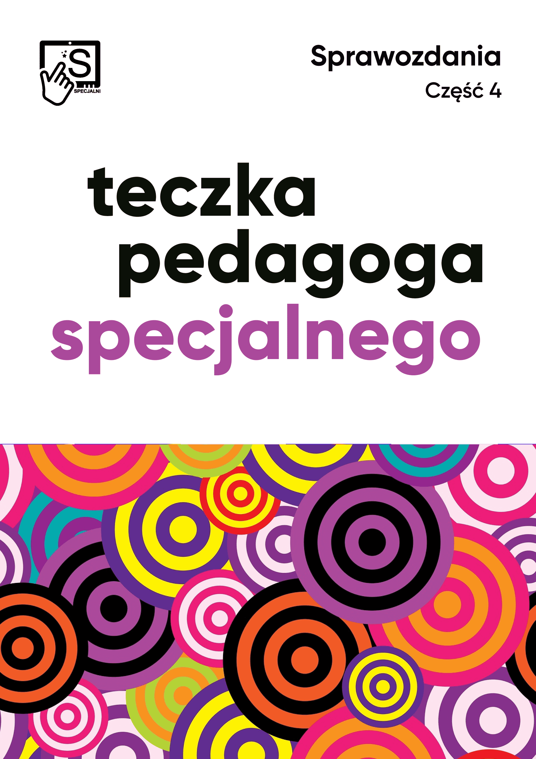 Sprawozdania. Teczka pedagoga specjalnego. Cześć 4 Sprawozdania. Teczka pedagoga specjalnego. Cześć 4