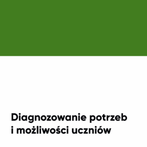 Diagnozowanie potrzeb i możliwości uczniów