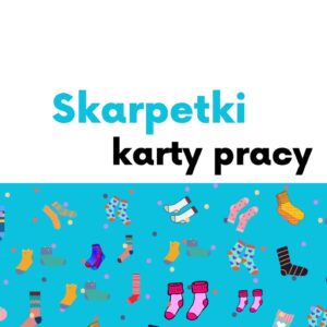 Skarpetkowe zadania. Przedszkole i klasy SP