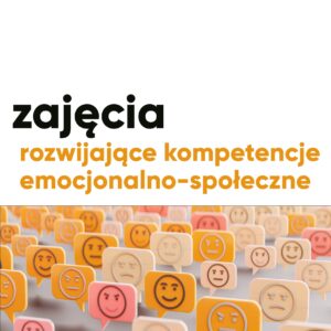 Zajęcia rozwijające kompetencje emocjonalno-społeczne