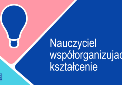 Nauczyciel współorganizujący kształcenie Nauczyciel współorganizujący kształcenie