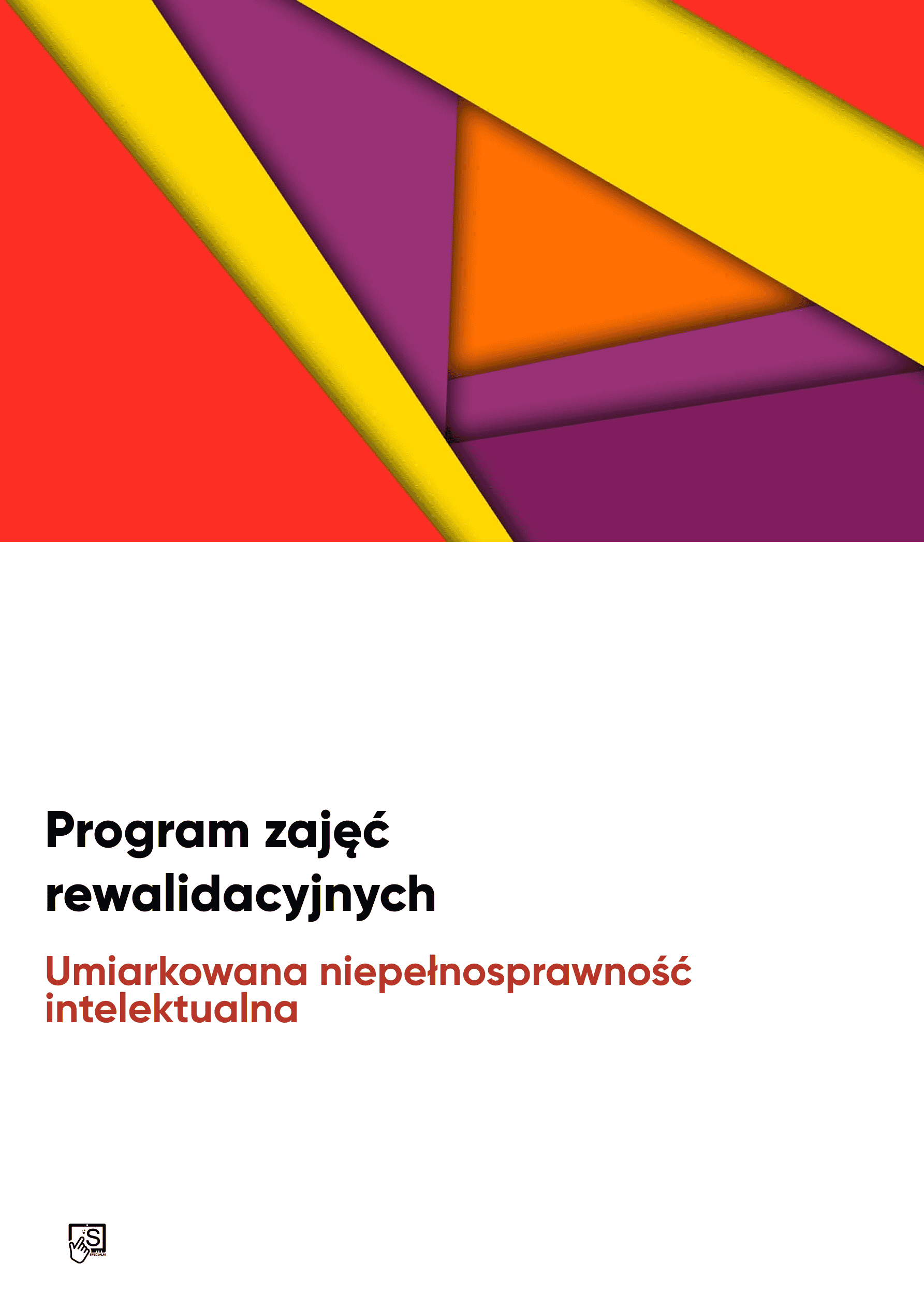 Zajęcia rewalidacyjne. Umiarkowana lub znaczna niepełnosprawność Zajęcia rewalidacyjne. Umiarkowana lub znaczna niepełnosprawność