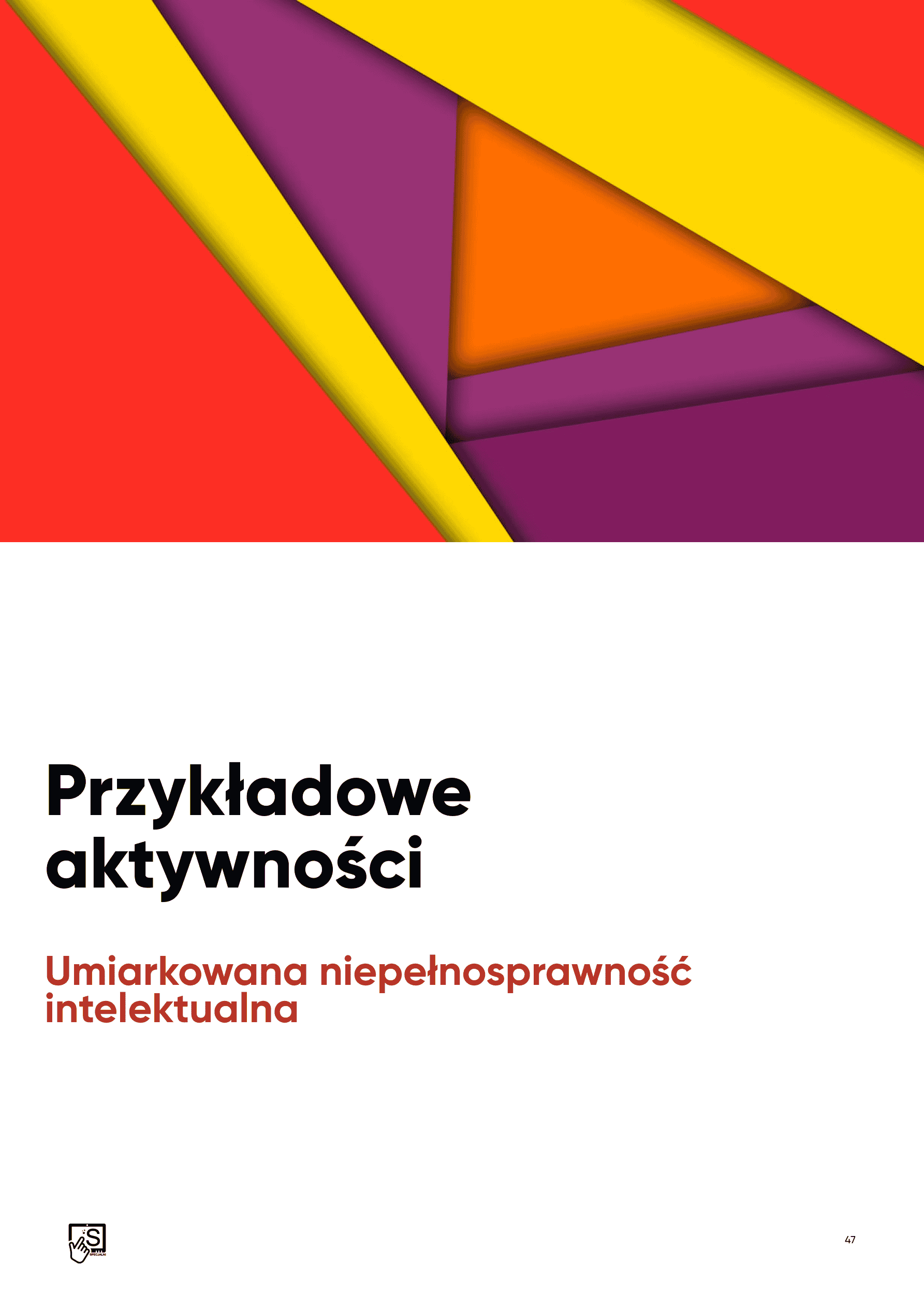 Przykładowe aktywności wraz z materiałami. Umiarkowana lub znaczna niepełnosprawność Przykładowe aktywności wraz z materiałami. Umiarkowana lub znaczna niepełnosprawność