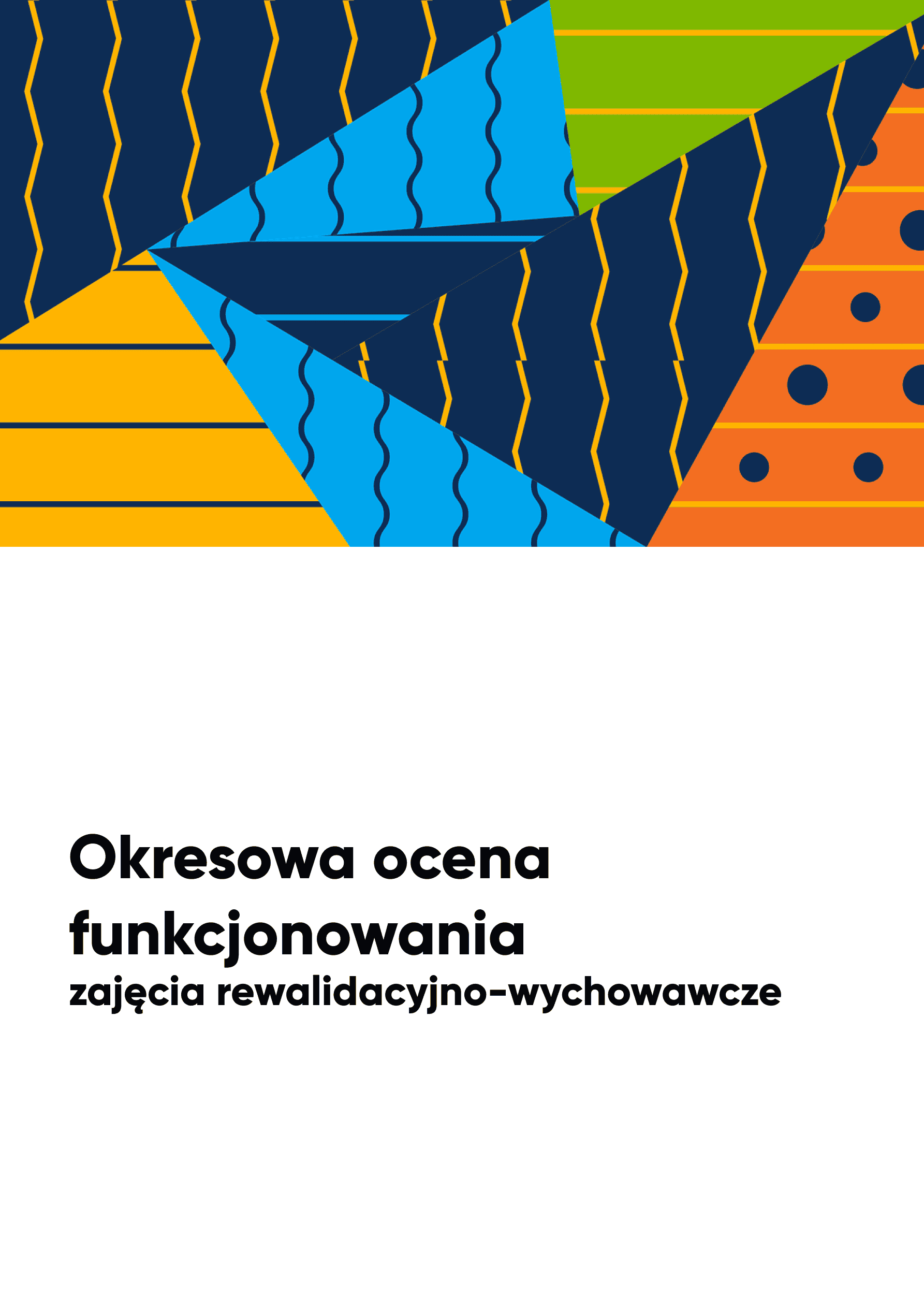 Okresowa ocena funkcjonowania-zajęcia rewalidacyjno-wychowawcze Okresowa ocena funkcjonowania-zajęcia rewalidacyjno-wychowawcze