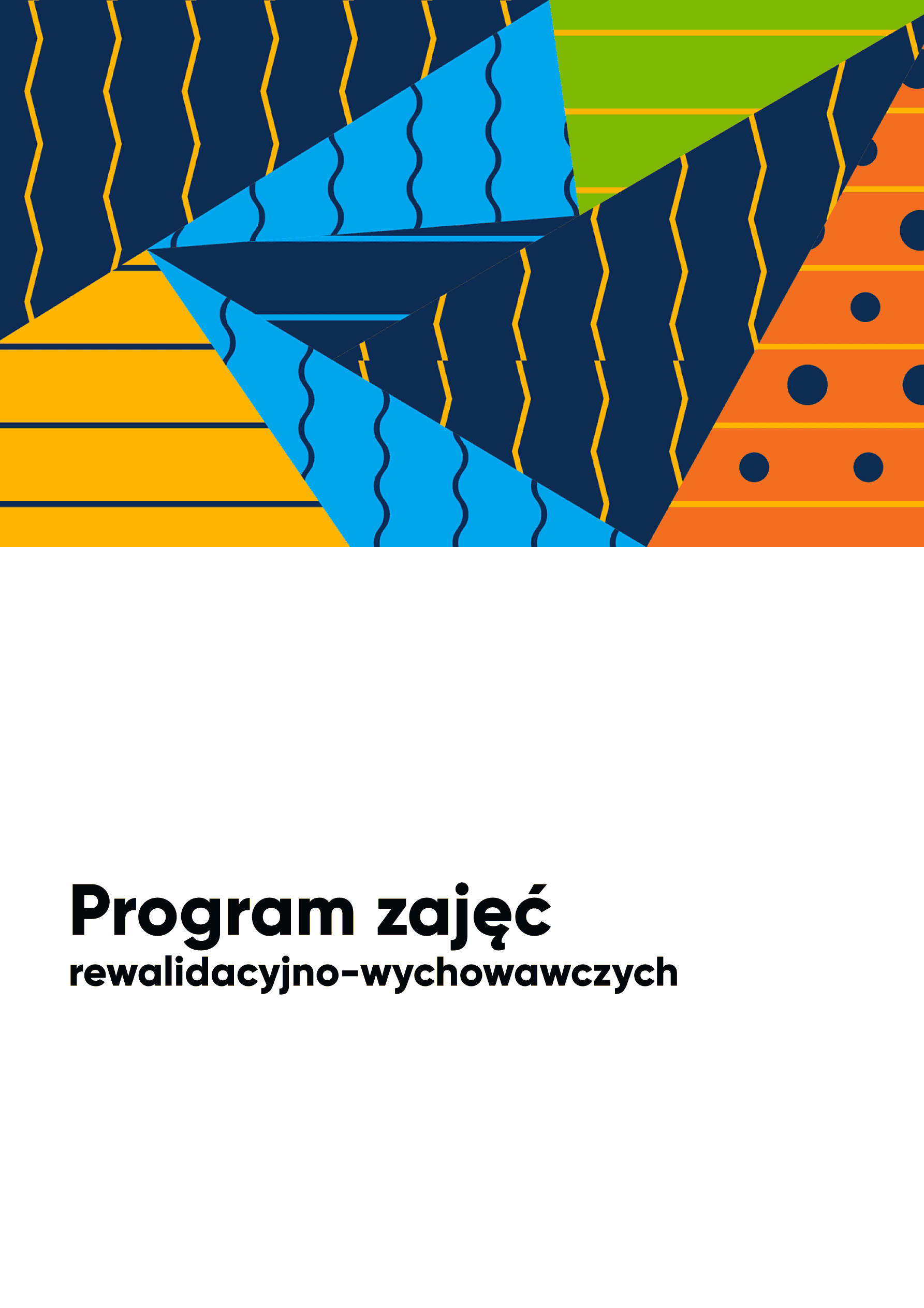 Program zajęć rewalidacyjno-wychowawczych Program zajęć rewalidacyjno-wychowawczych