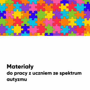 Karty pracy i ćwiczenia. Spektrum autyzmu