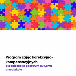 Przedszkole. Program zajęć korekcyjno-kompensacyjnych