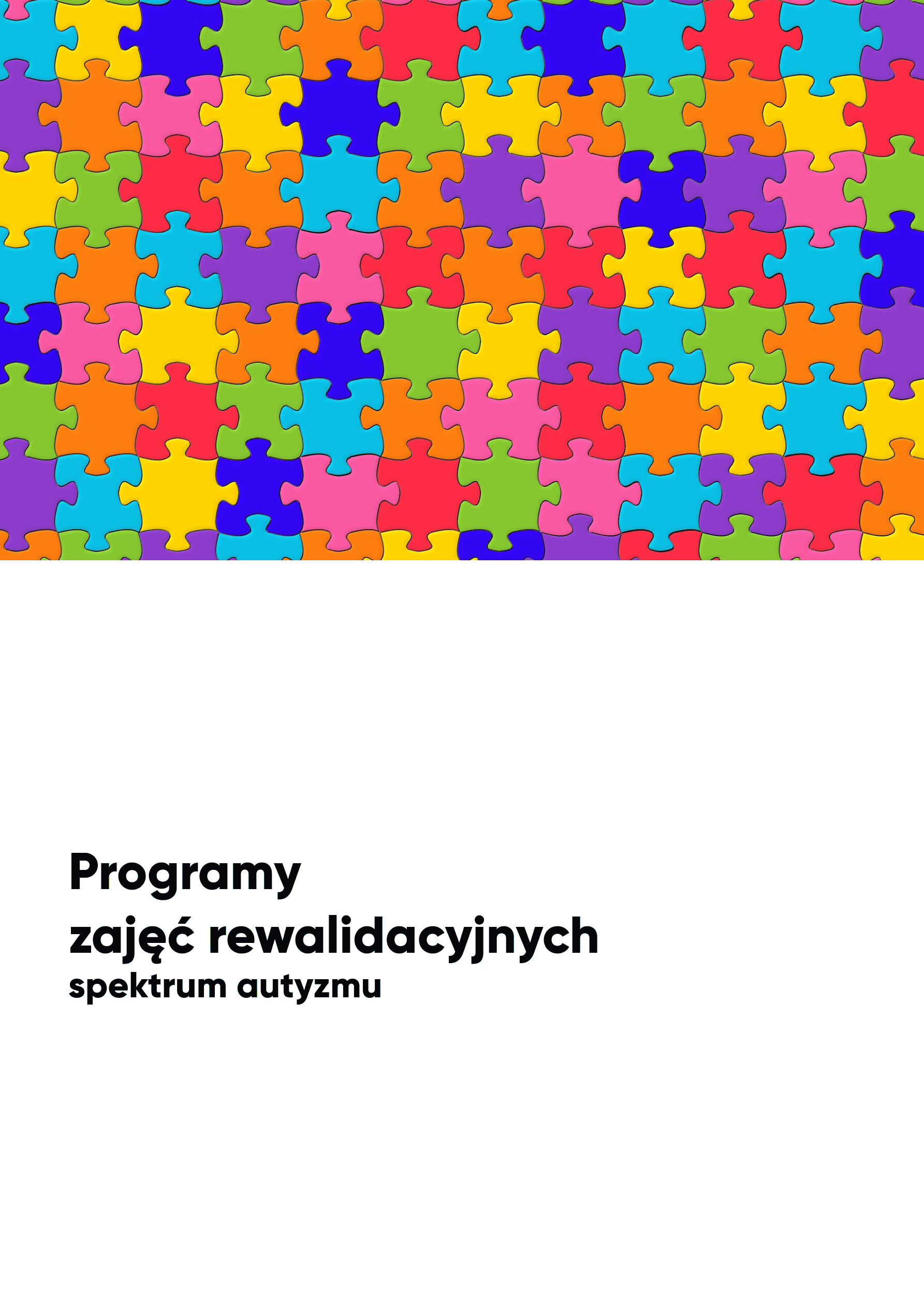 Programy zajęć rewalidacyjnych. Spektrum autyzmu Programy zajęć rewalidacyjnych. Spektrum autyzmu