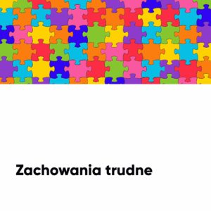 Zachowania trudne u dzieci ze spektrum autyzmu