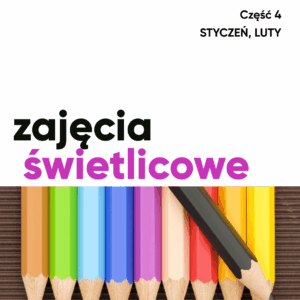 Zajęcia świetlicowe – styczeń, luty