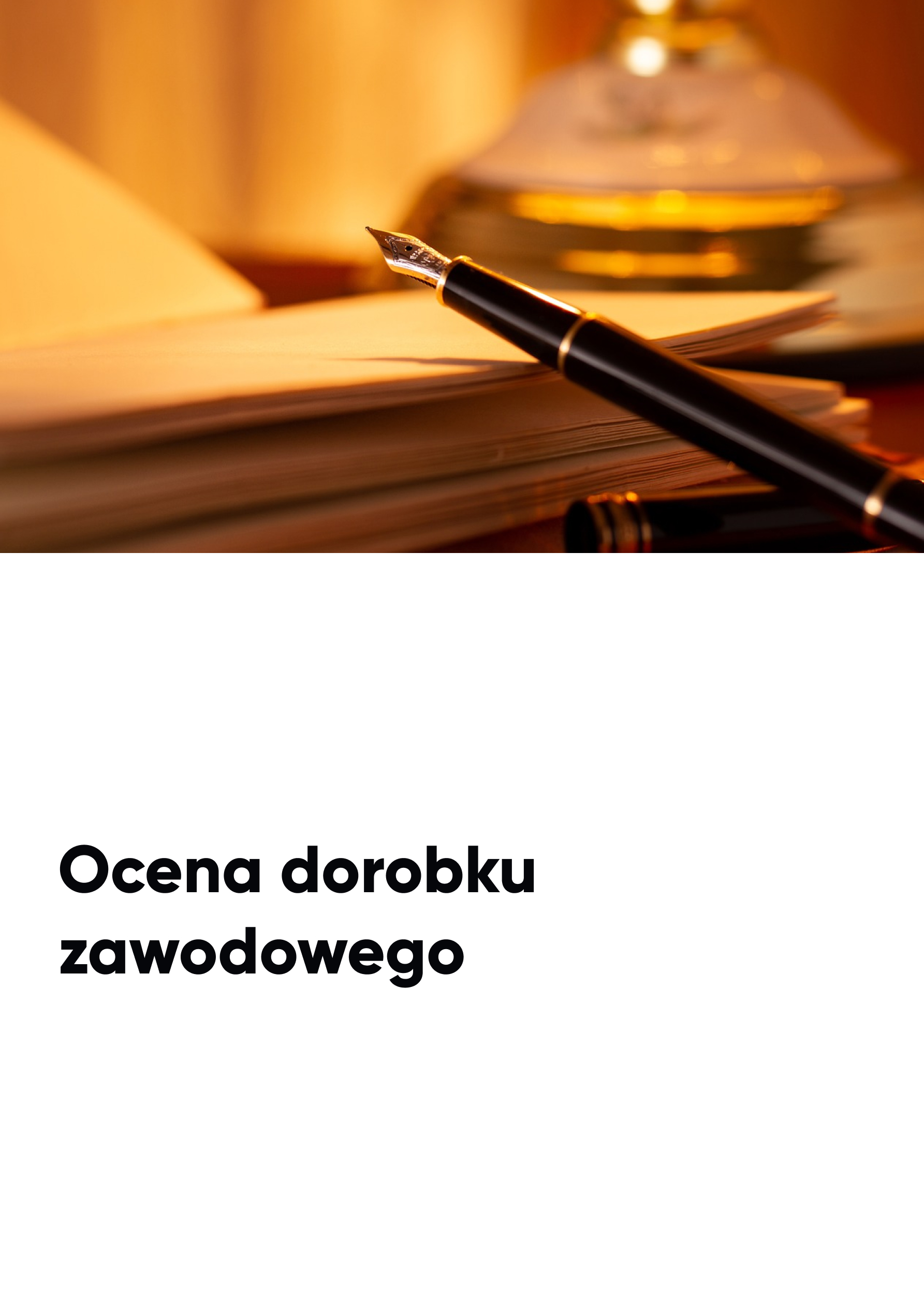Ocena dorobku zawodowego Ocena dorobku zawodowego