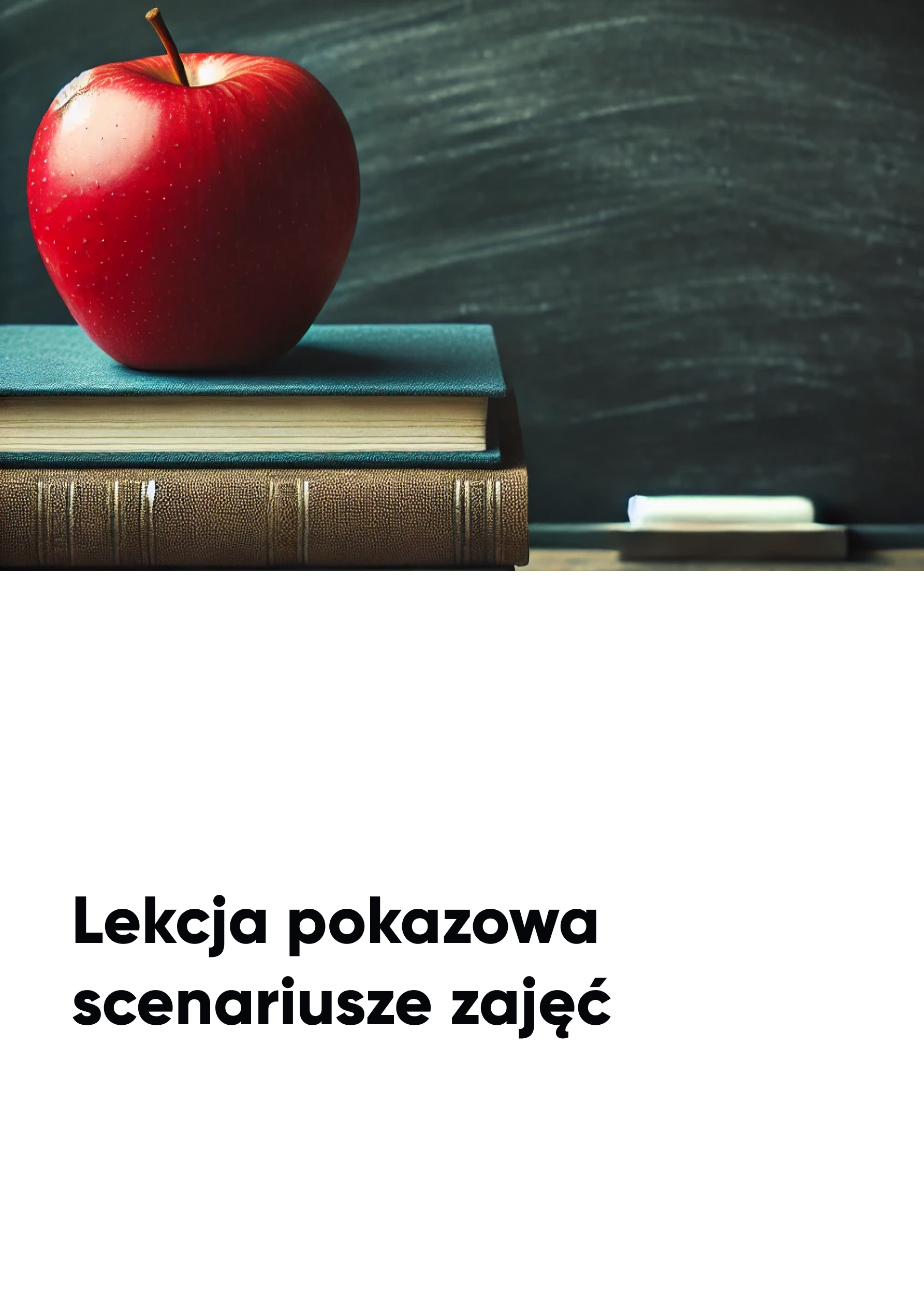 Scenariusze - lekcja pokazowa w awansie zawodowym Scenariusze - lekcja pokazowa w awansie zawodowym