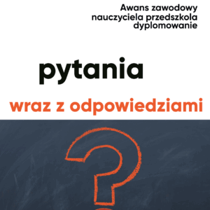 Przedszkole – przykładowe pytania wraz z odpowiedziami. Dyplomowanie, nowe zasady.