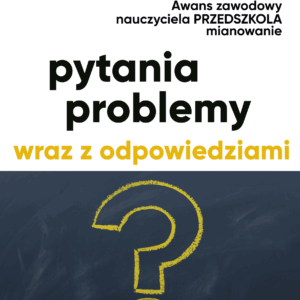 Przedszkole – przykładowe pytania i problemy wraz z odpowiedziami. Mianowanie