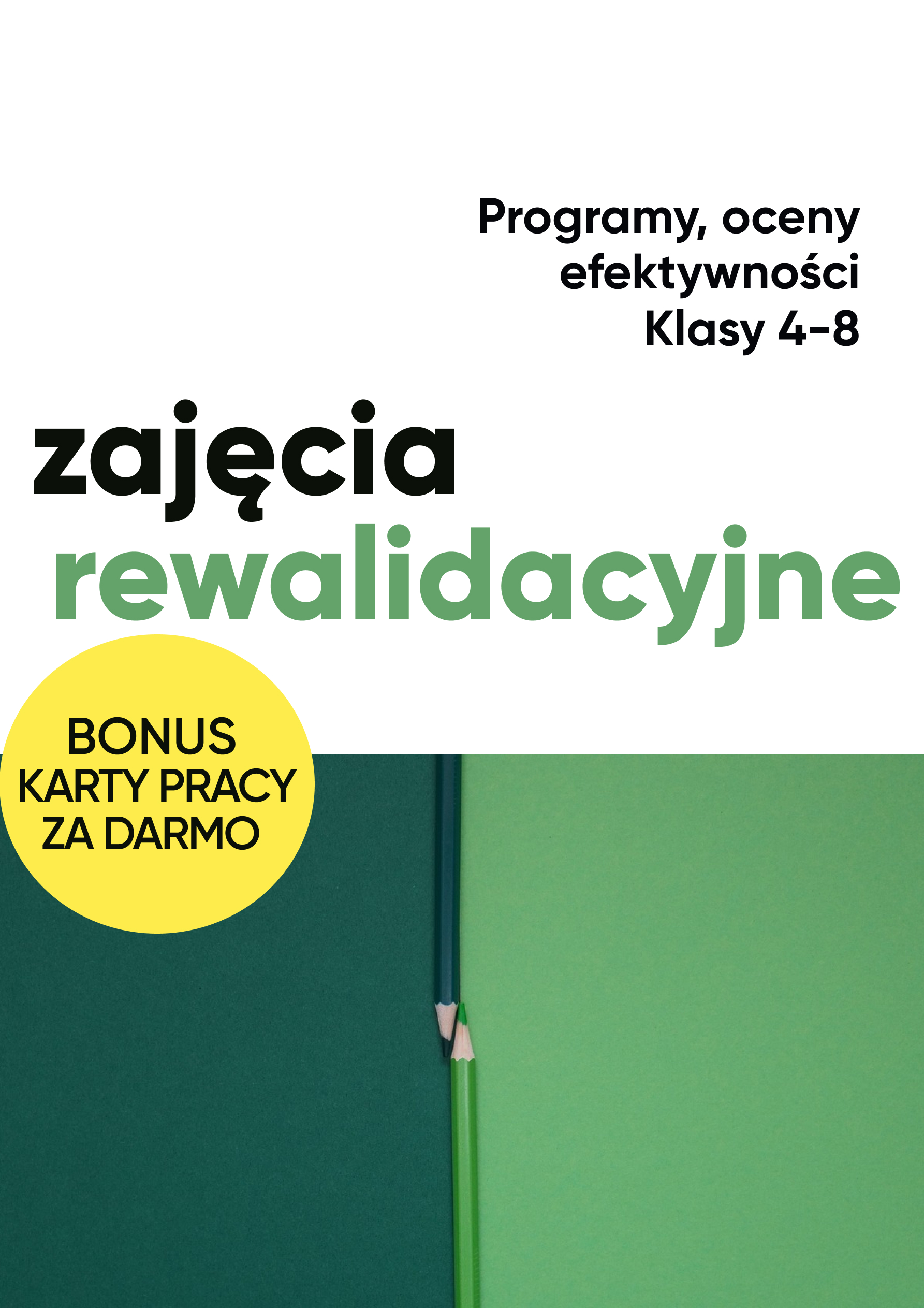 Zajęcia rewalidacyjne w klasach 4-8 Zajęcia rewalidacyjne w klasach 4-8