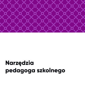 Narzędzia pedagoga szkolnego