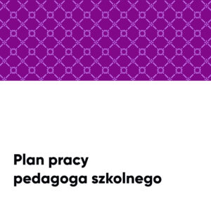 Plan pracy pedagoga szkolnego