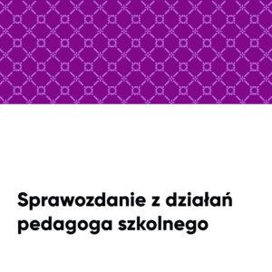 Sprawozdanie pedagoga szkolnego