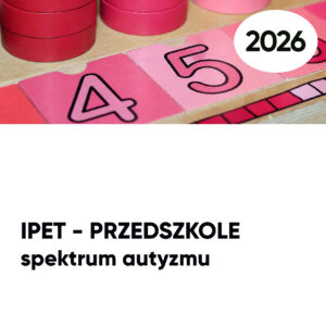 IPET – PRZEDSZKOLE. Spektrum autyzmu
