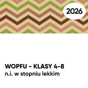 WOPFU n.i. w stopniu lekkim. KLASY 4-8