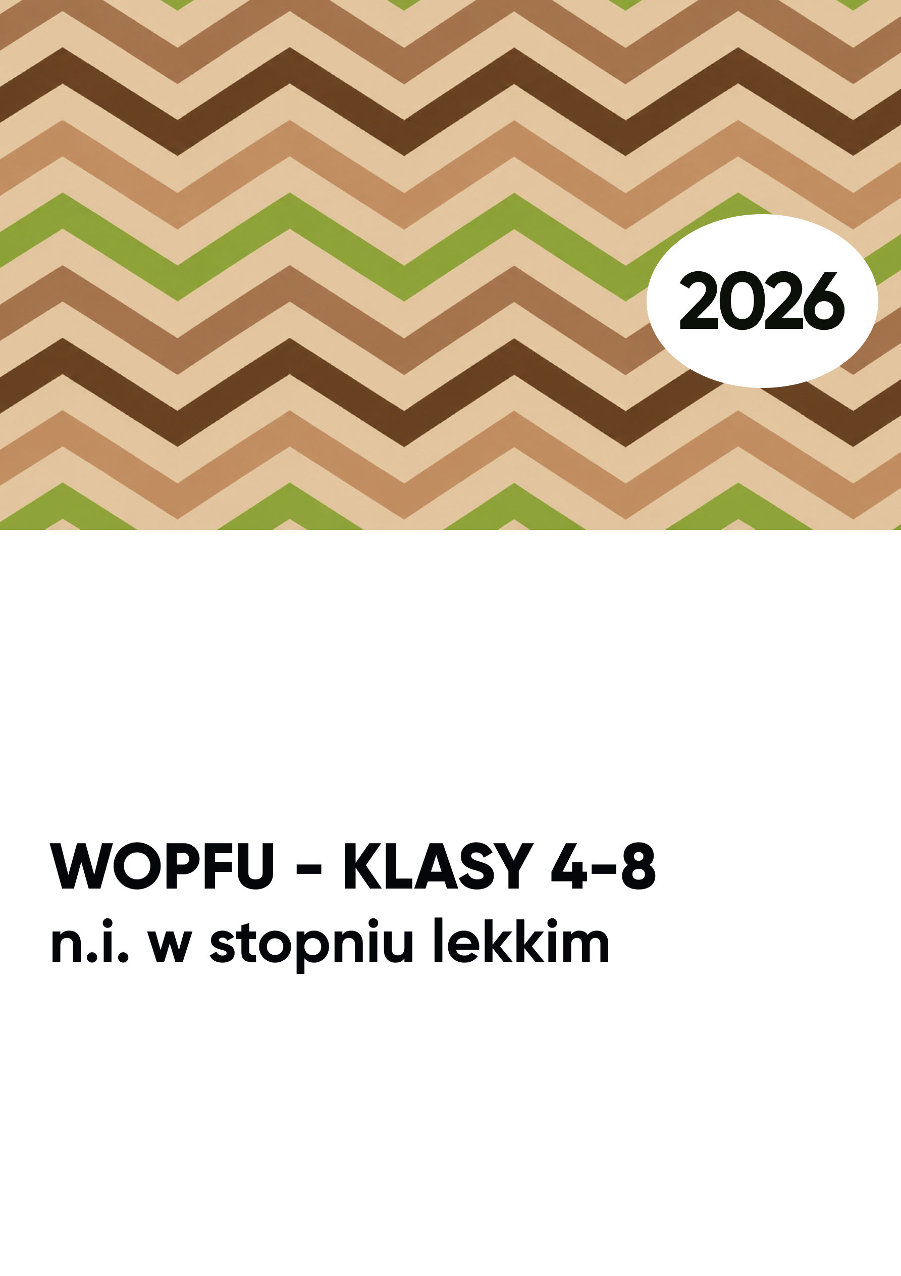 WOPFU n.i. w stopniu lekkim. KLASY 4-8 WOPFU n.i. w stopniu lekkim. KLASY 4-8