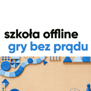 Szkoła offline. Gry bez prądu